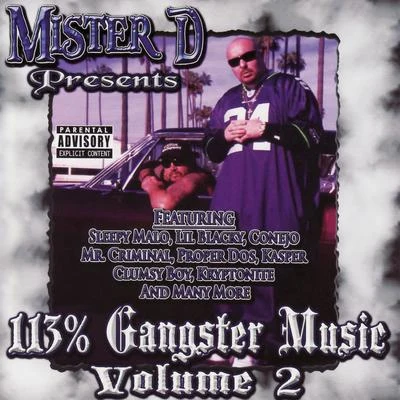 Mister DMister D Presents : 113% Gangster Music Volume 2