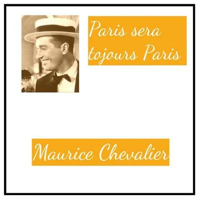 Maurice ChevalierParis sera tojours Paris