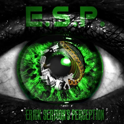 Erick SermonE.S.P. (Erick Sermons Perception)