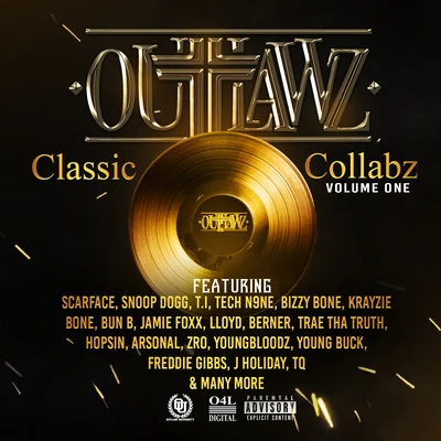 Outlawz/Guce/Snoop Dogg/Buck Haven/Nephew/Suga Free/Crook/Bavgate/Rappin 4-TayClassic Collabz, Vol 1.