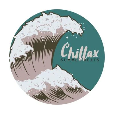 Evening Chill Out Music AcademyChillax Summer Beats - Collection of Brilliant Chillout Tunes That Are Perfect for Listening on Sunny Days on the Beach