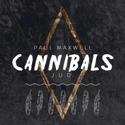 Paul MaxwellCannibals