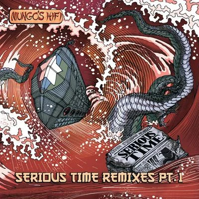 Mungos Hi FiSerious Time Remixes, Vol. 1