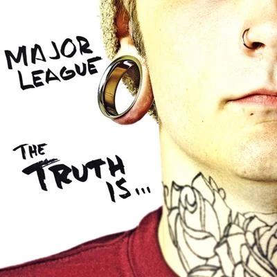 Major LeagueThe Truth Is...