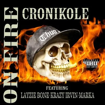 Eazy ELayzie BoneOn Fire (feat. Layzie Bone, Krazy Irvin & Marka)