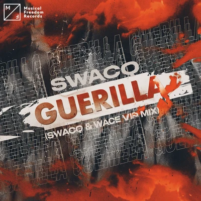 SWACQ/Nicky RomeroGuerilla (SWACQ & Wace VIP Mix)