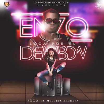 Enzo La Melodia SecretaLoca Por El Dembow