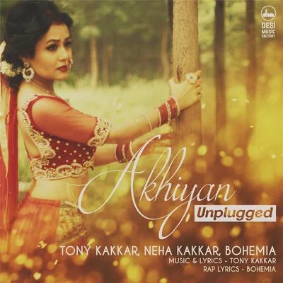 Neha Kakkar/Jassi Gill/Sukh-E Muzical DoctorzAkhiyan Unplugged