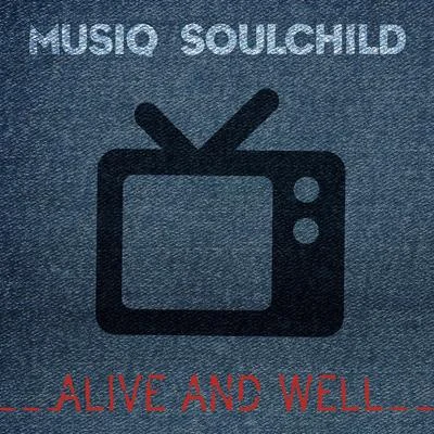 Musiq SoulchildAlive and Well