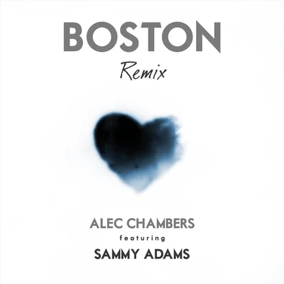 Alec Chambers/StavrosBoston (Remix) [feat. Sammy Adams]