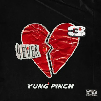 Yung Pinch4Everheartbroke 3 - EP