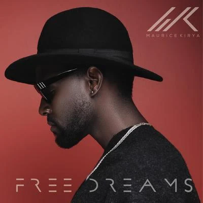 MAURICE KIRYA/Sido/MARO/Mark ForsterFree Dreams