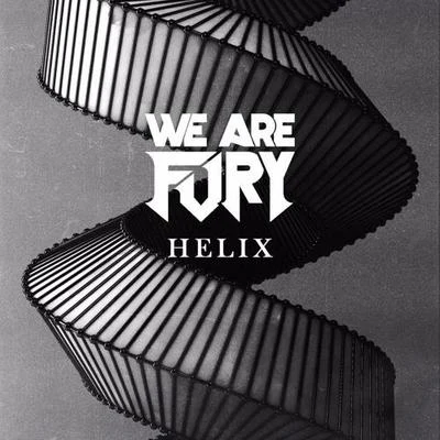 WE ARE FURYHelix