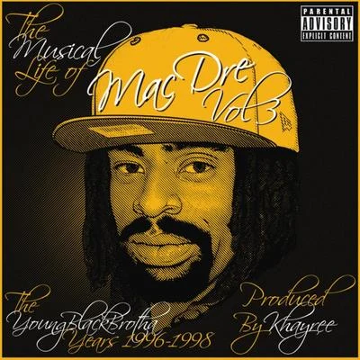 Mac DreHarmSumthin TeribleThe Musical Life of Mac Dre Vol 3 - The Young Black Brotha Years: 1996-1998