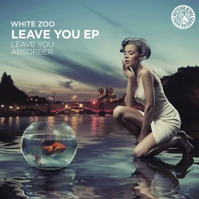 White ZooLeave You EP