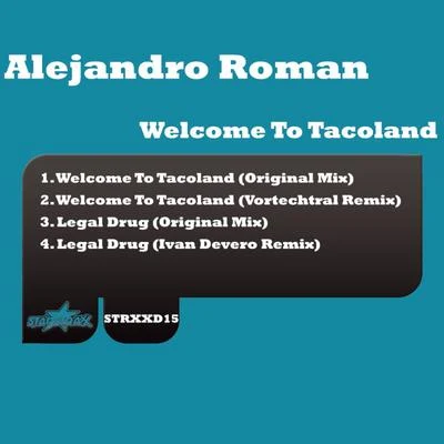 Alejandro RománWelcome to Tacoland