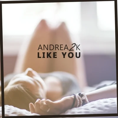 Andrea 2kLike You