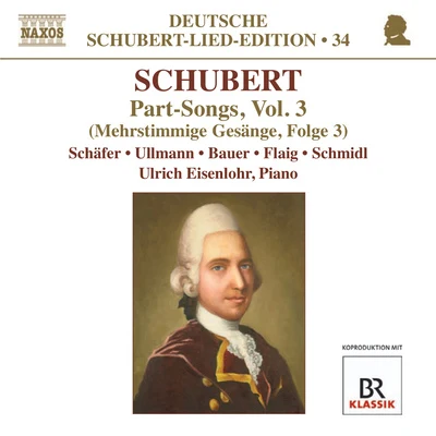 German Chamber Choir/Ulrika Stromstedt/Eleonore Marguerre/Markus SchäferSCHUBERT, F.: Lied Edition 34 - Part Songs, Vol. 3