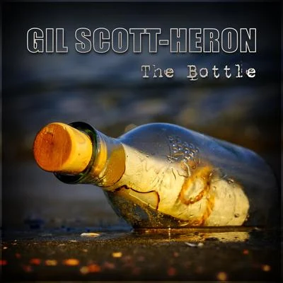 Makaya McCraven/Gil Scott-Heron & Makaya McCraven/Gil Scott-HeronThe Bottle