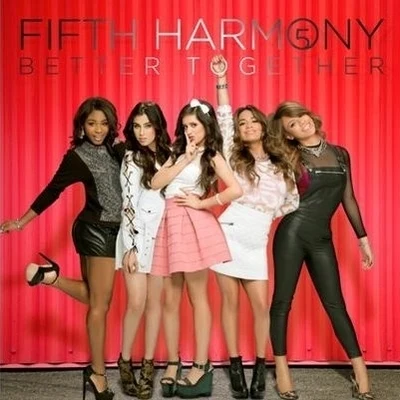 Fifth HarmonyBetter Together