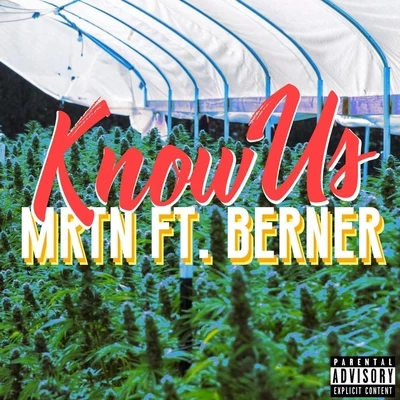 BernerKnow Us (feat. Berner)