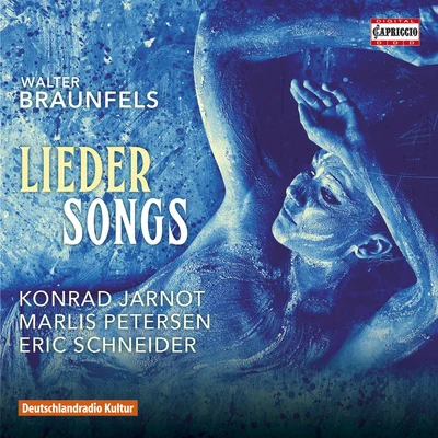 Konrad JarnotUrs LiskaBRAUNFELS, W.: Lieder (M. Petersen, Jarnot, E. Schneider)