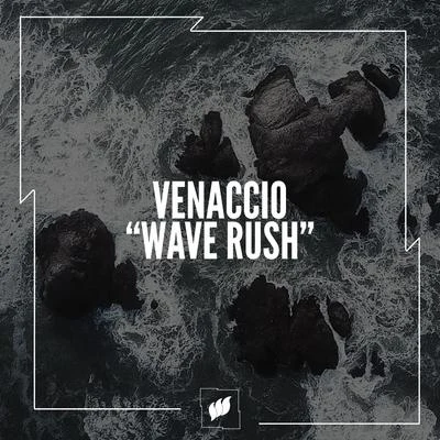 VenaccioWave Rush (Extended Mix)