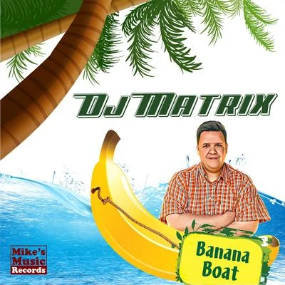 DJ MatrixGabry PonteBanana Boat