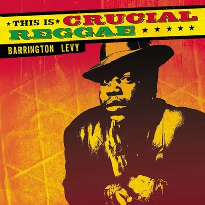 Barrington LevyThis Is Crucial Reggae: Barrington Levy