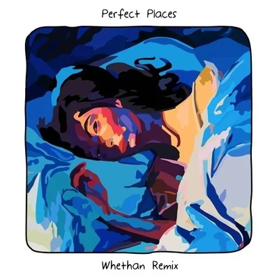 WhethanGrandsonSAINT PUNKPerfect Places (Whethan Remix)