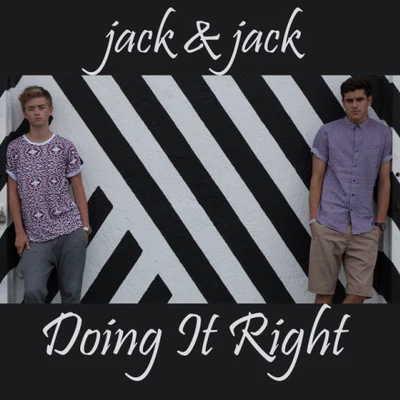 Jack & JackDoing It Right