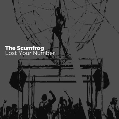 The ScumfrogLost Your Number