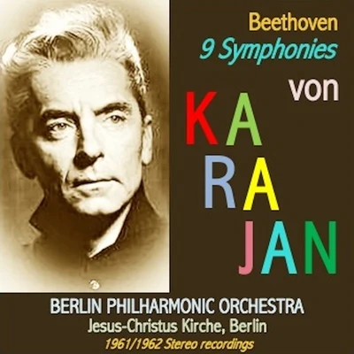 Herbert von Karajan/Oliviero De Fabritiis/Renata Tebaldi/Wiener Philharmoniker/Alberto Erede/NEW PHILHARMONIA ORCHESTRA/Orchestre National de lOpéra de Monte-Carlo/LOrchestre de la Suisse Romande/Orchestra dellAccademia Nazionale di Santa Cecilia/Fausto ClevaBeethoven · The Nine Symphonies