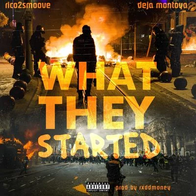 Trife Gang Rich/Rico 2 Smoove/AG CubanoWhat They Started (feat. Deja Montoya)