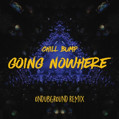 ONDUBGROUNDBiga RanxGoing Nowhere (Ondubground Remix)