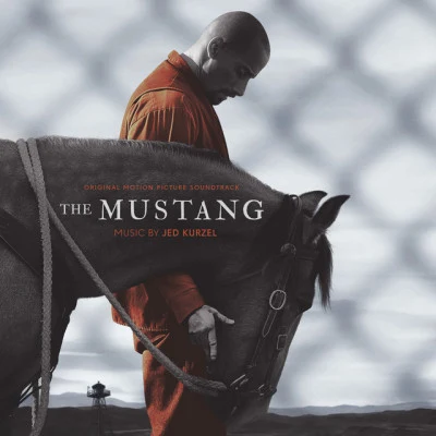 Jed KurzelThe Mustang (Original Motion Picture Soundtrack)