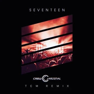 Crew CardinalKodieSeventeen (TCM Remix)