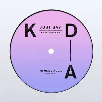 KDA/Lady BlackbirdJust Say (Remixes, Vol. 3)