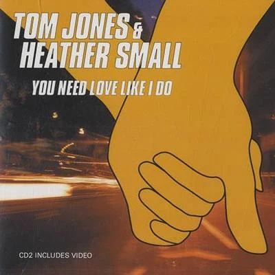 Tom JonesYou Need Love Like I Do