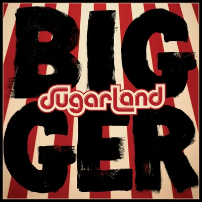 SugarlandBigger