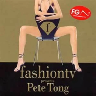 Pete TongFashion Tv Presents Pete Tong