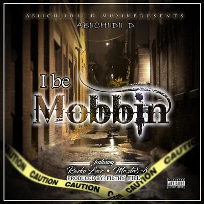 Guero Lokz/Mr.Str8-8/Abiichiidii DI Be Mobbin (feat. Razko Locz & Mr.Str8-8)