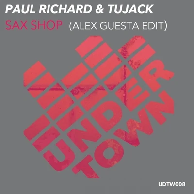 Arin Tone/Paul RichardSax Shop (Alex Guesta Edit)