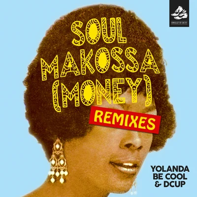 Yolanda Be CoolSoul Makossa (Money) [Remix Pack 2]