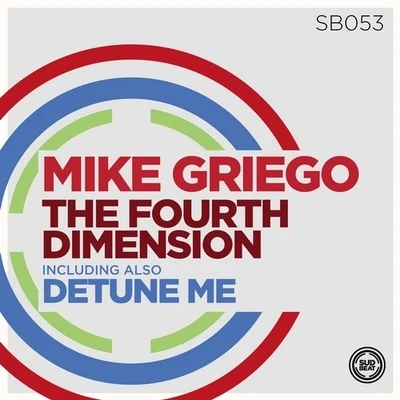 Mike GriegoThe Fourth DimensionDetune Me