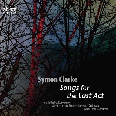 Pavel WallingerSymon Clarke: Songs for the Last Act