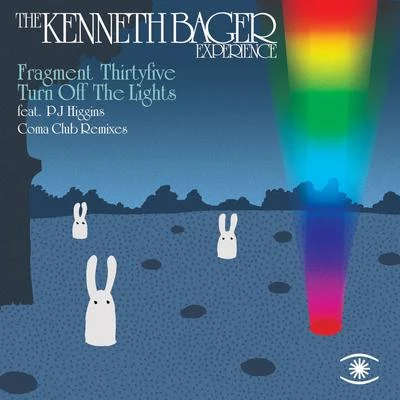 The Kenneth Bager ExperienceFragment 35 - Turn Off the Lights (Coma Club Remixes)