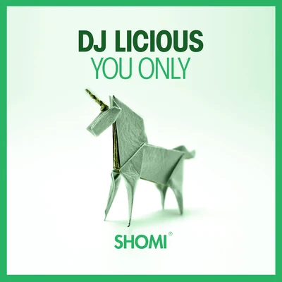 DJ LiciousYou Only