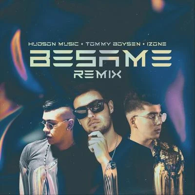 Tommy BoysenBesame (Remix) [feat. Izone & Tommy Boysen]