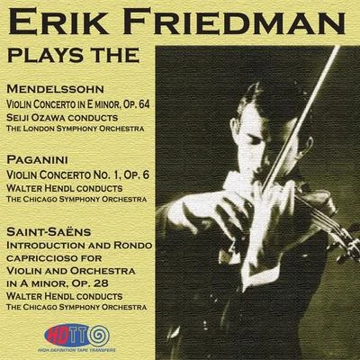 Erick FriedmanErick Friedman Plays Mendelssohn Violin Con, Paganini Violin Con No. 1 Saint-Saens Intro and Rondo Capriccioso